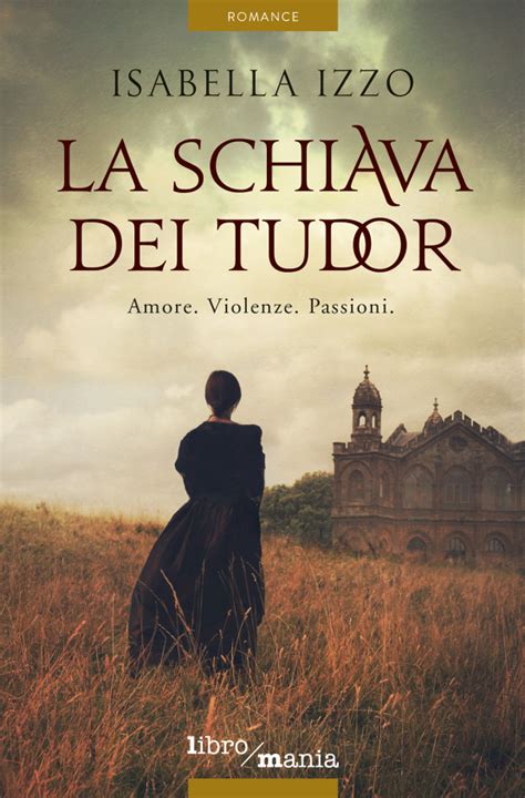 libri trame la schiava dei tudor|La schiava dei Tudor .